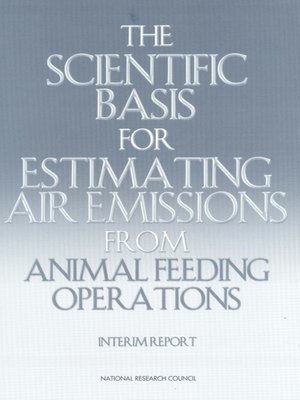 cover image of The Scientific Basis for Estimating Air Emissions from Animal Feeding Operations